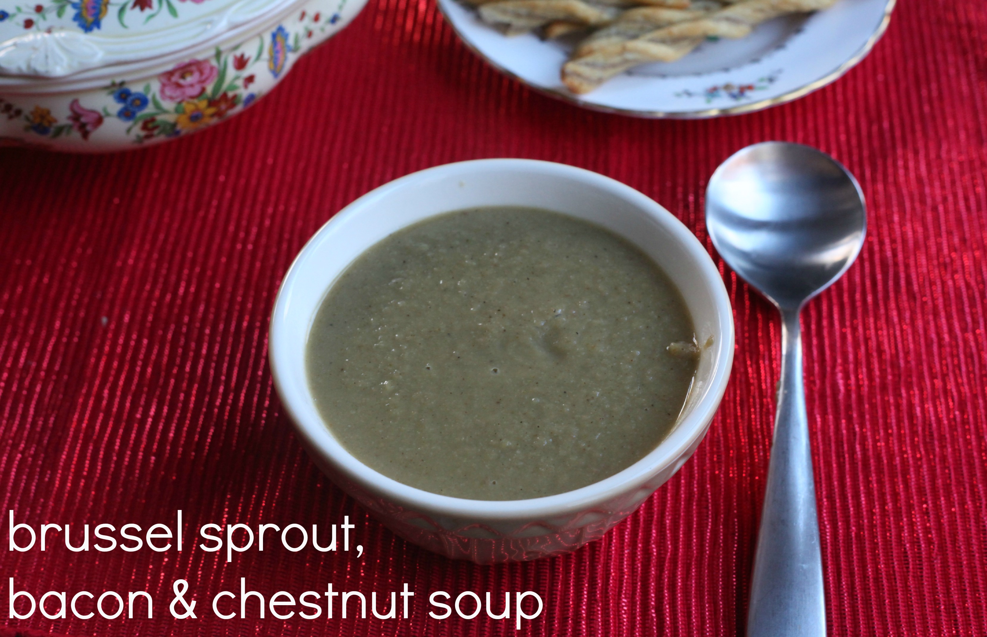 Brussel Sprout, Bacon & Chestnut Soup Mummy Mishaps